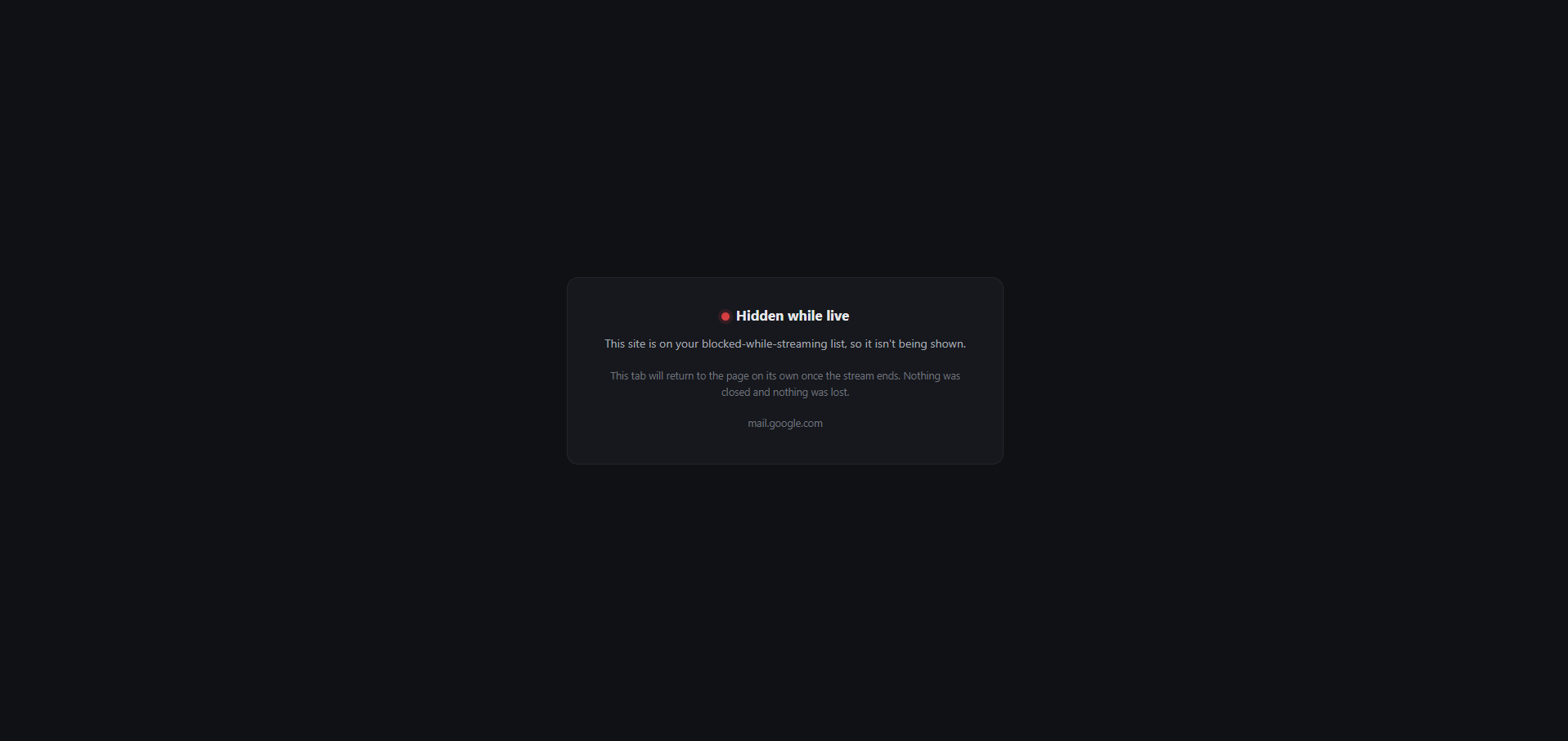 Browser tab showing a Hidden while live placeholder in place of Gmail, explaining the site is blocked while streaming and will restore automatically once the stream ends